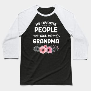 My Favorite People Call Me Grandma Pink Floral Mother's Day Baseball T-Shirt